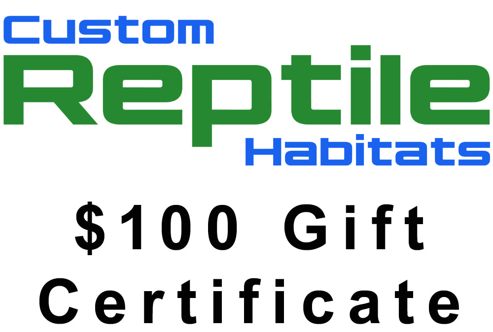 Custom Reptile Habitats $100 Gift Certificate
