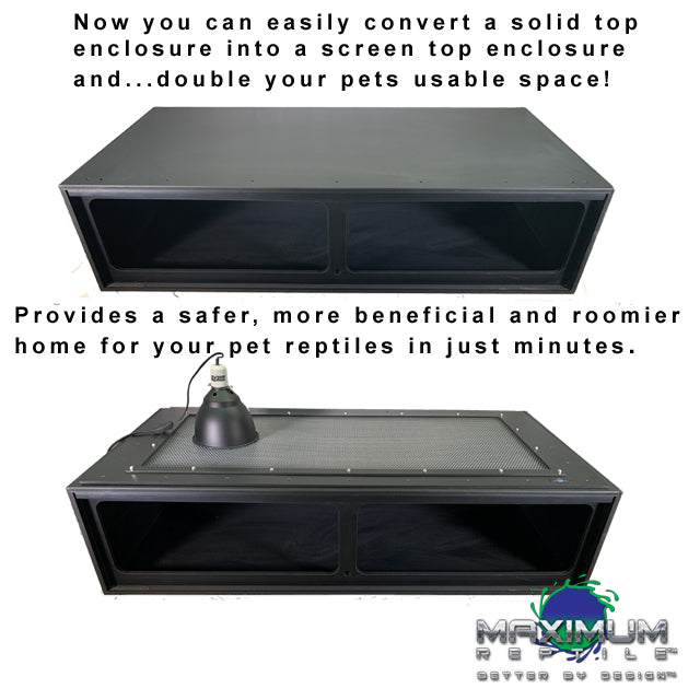 Maximum Reptile - screen top conversion kits